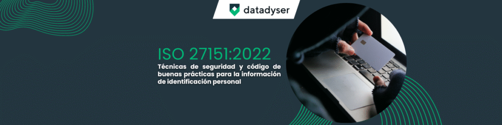 datadyser iso 29151:2022 Security techniques and code of good practice for personally identifiable information