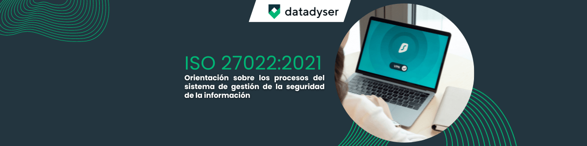 datadyser iso 27022:2021 Orientación sobre los procesos del sistema de gestión de la seguridad de la información